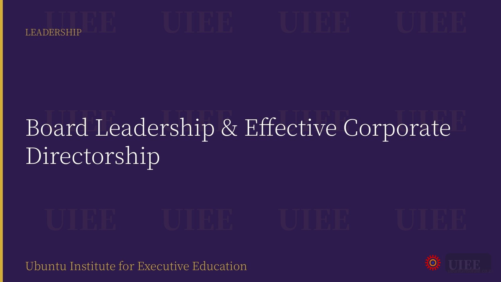 Board Leadership & Effective Corporate Directorship