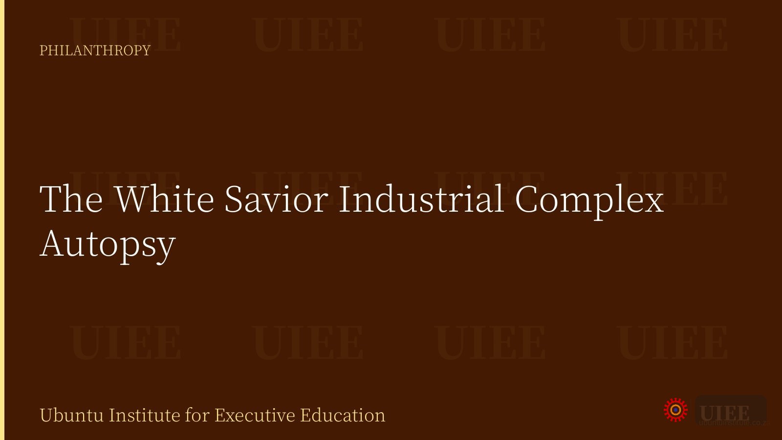 The White Savior Industrial Complex Autopsy