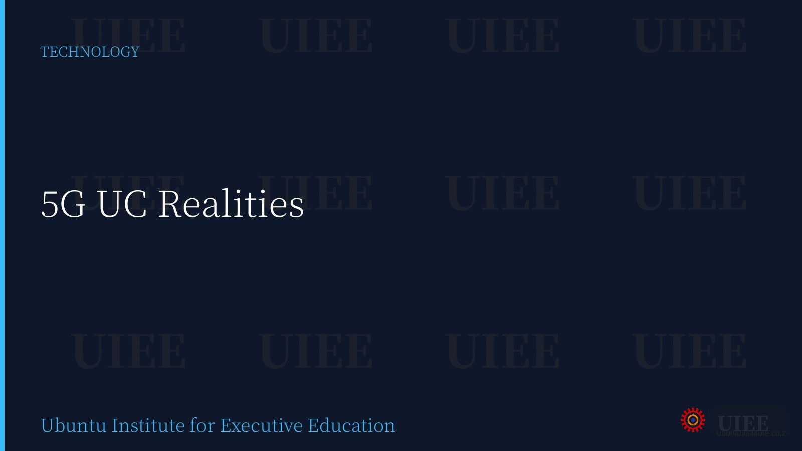 5G UC Realities